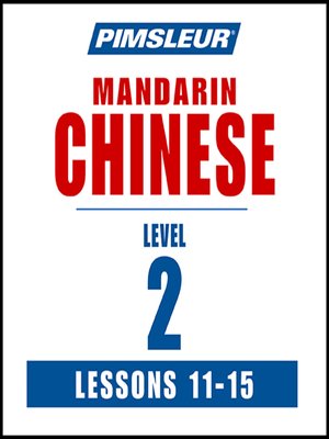 Pimsleur Chinese (Mandarin) Level 2 Lessons 11-15 MP3 - Audiobook